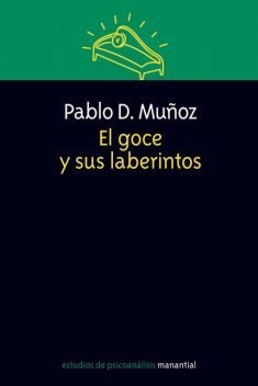 El goce y sus laberintos, Pablo Muñoz