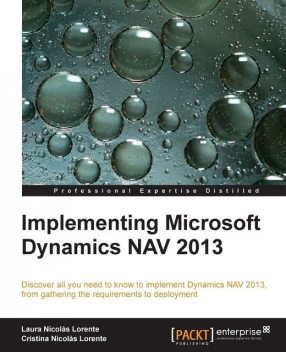 Implementing Microsoft Dynamics NAV 2013, Packt Publishing