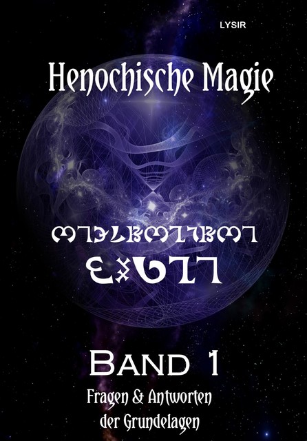 Henochische Magie – Band 1, Frater Lysir