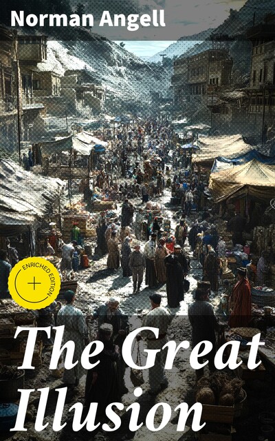 The Great Illusion, Norman Angell