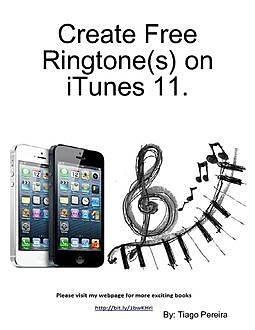 Create Free Ringtone(s) on iTunes 11, Tiago Pereira