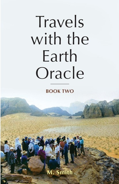 Travels with the Earth Oracle – Book Two, Smith