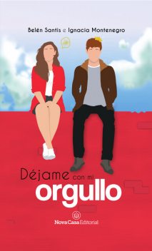 Déjame con mi orgullo, Belén Santis, Ignacia Montenegro