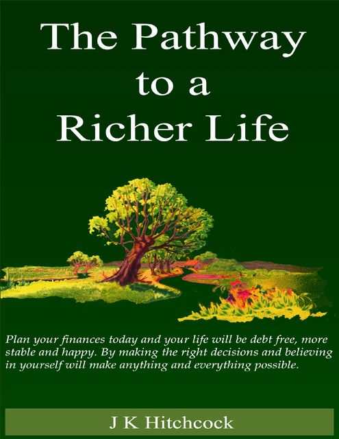 The Pathway to a Richer Life, J.K.Hitchcock