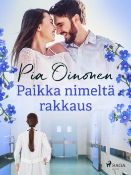Paikka nimeltä rakkaus, Pia Oinonen