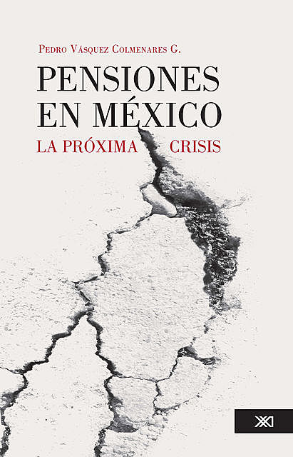 Pensiones en México, Pedro Vázquez Colmenares G.