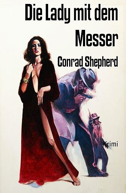 Die Lady mit dem Messer, Conrad Shepherd