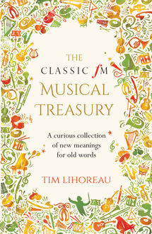 The Classic fM Musical Treasury, Tim Lihoreau