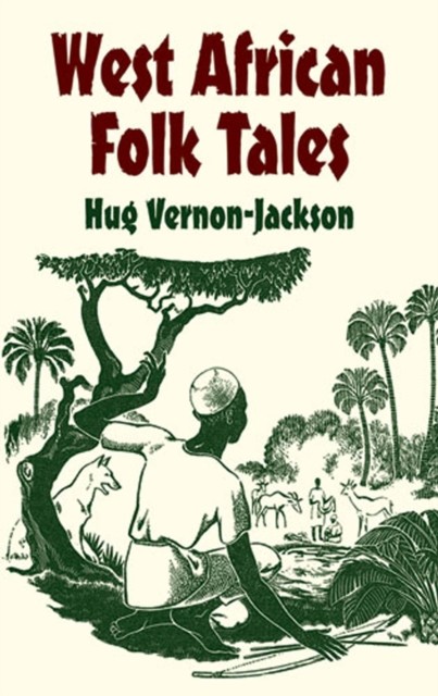West African Folk Tales, Hugh Vernon-Jackson