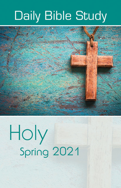 Daily Bible Study Spring 2021, Clara K. Welch