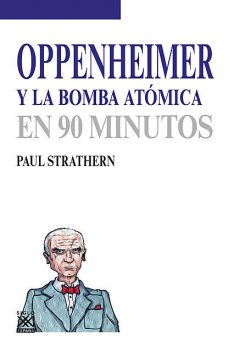 Oppenheimer y la bomba atómica, Paul Strathern