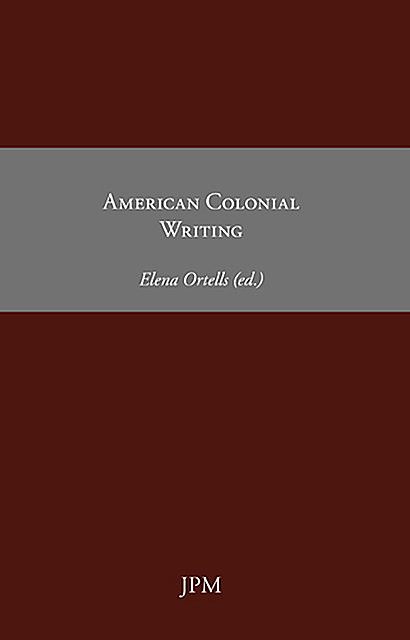 American Colonial Writing, Thomas Morton, William Bradford, John Smith, Anne Bradstreet, Mary Rowlandson