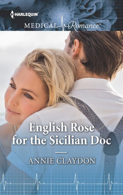 English Rose for the Sicilian Doc, Annie Claydon