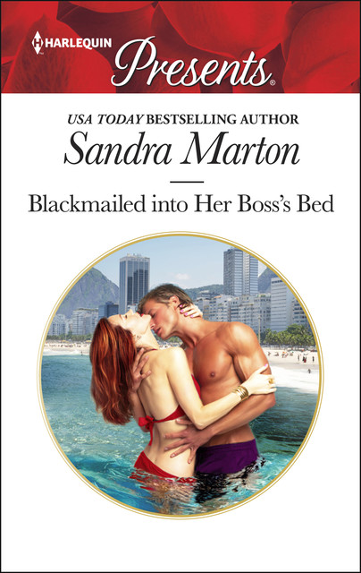Blackmailed Into Her Boss’s Bed, Sandra Marton