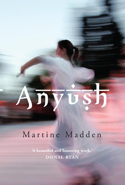 Anyush, Martine Madden