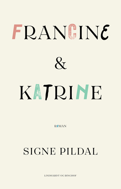 Francine & Katrine, Signe Pildal