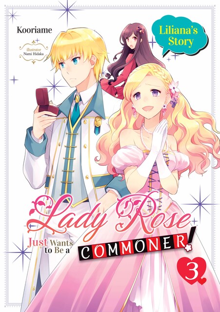Lady Rose Just Wants to Be a Commoner (Light Novel): Volume 3, Kooriame