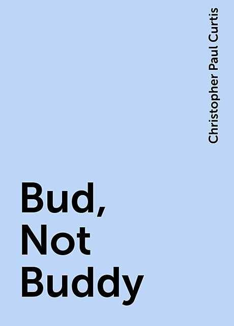 Bud, Not Buddy, Christopher Paul Curtis