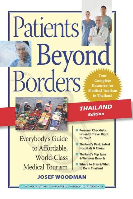Patients Beyond Borders Thailand Edition, Josef Woodman