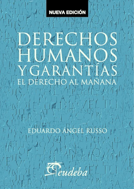 Derechos humanos y garantías, Eduardo Angel Russo