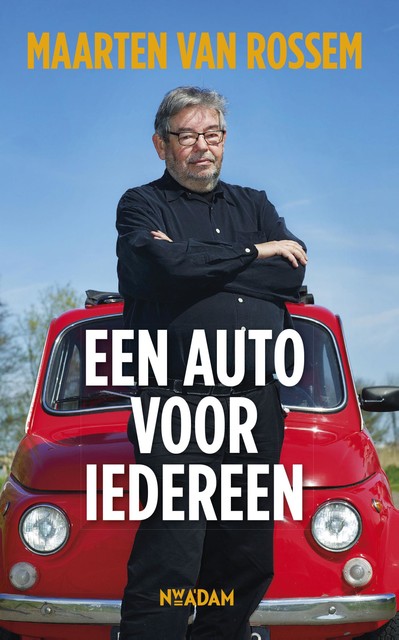 Een auto voor iedereen, Maarten van Rossem