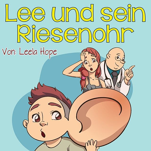 Lee und sein Riesenohr, Leela Hope