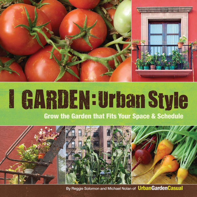 I Garden – Urban Style, Michael Nolan, Reggie Solomon