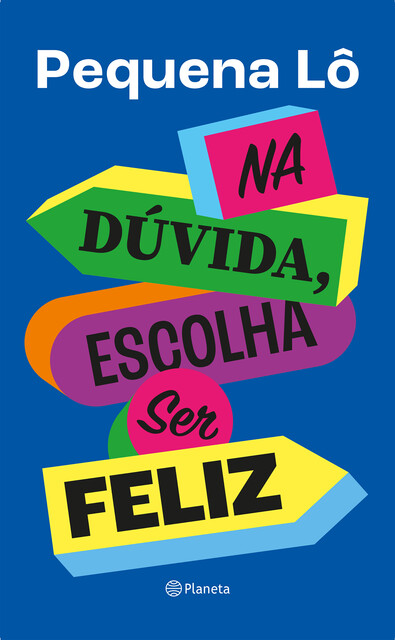 Na dúvida, escolha ser feliz, Pequena Lô