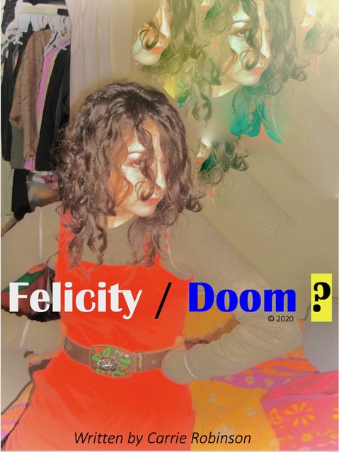 Felicity / Doom, Carrie Robinson, Melissa Woodside