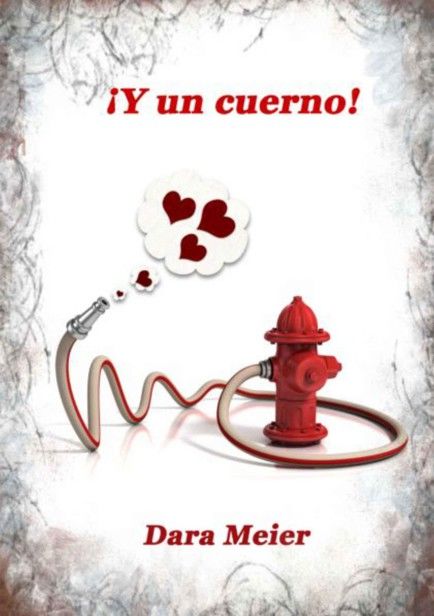 Y un cuerno! (Spanish Edition), Dara Meier