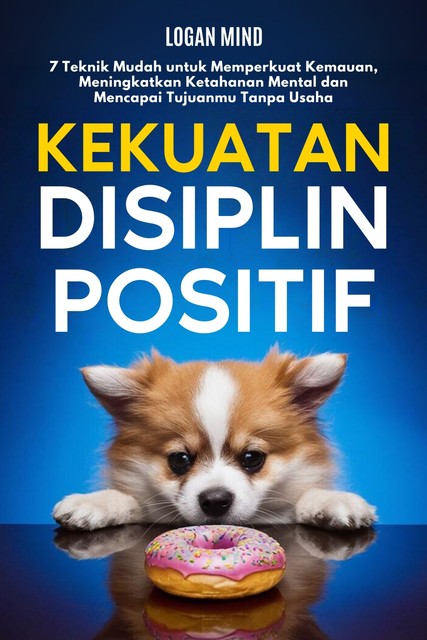 Kekuatan Disiplin Positif, Logan Mind