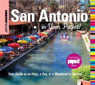 Insiders' Guide®: San Antonio in Your Pocket, Paris Permenter, John Bigley