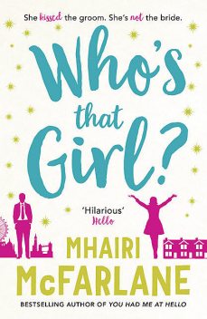 Who’s That Girl, Mhairi McFarlane