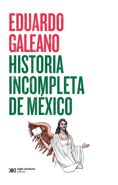 Historia incompleta de México, Eduardo Galeano