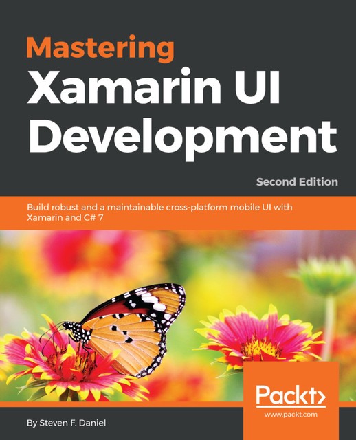 Mastering Xamarin UI Development, Daniel Steven