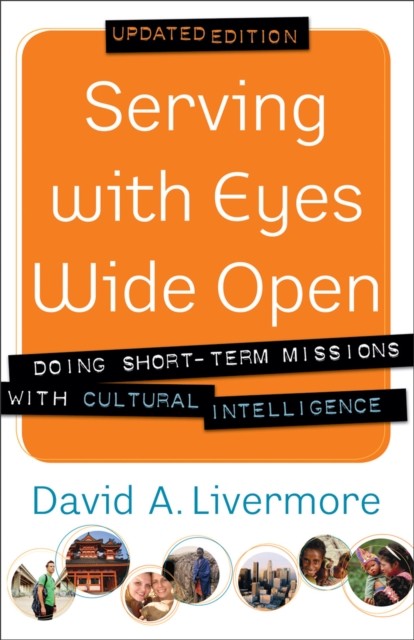 Serving with Eyes Wide Open, David Livermore
