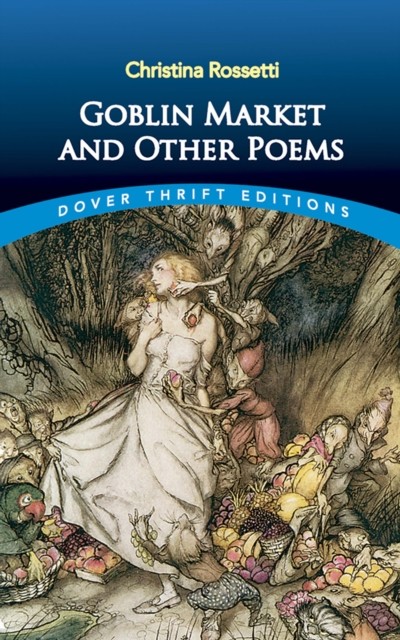 Goblin Market and Other Poems, Christina Rossetti