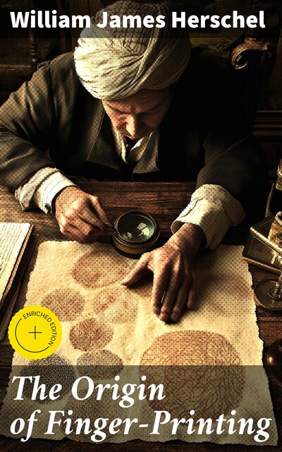 The Origin of Finger-Printing, William Herschel