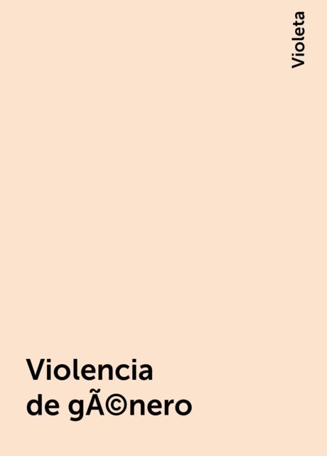 Violencia de gÃ©nero, Violeta