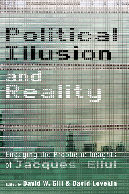 Political Illusion and Reality, David Gill