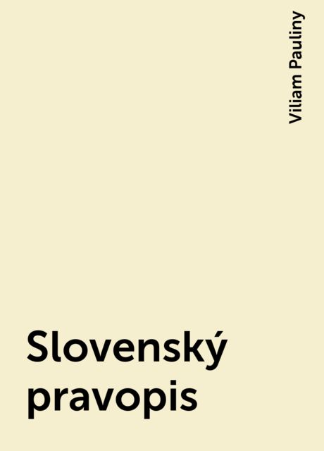 Slovenský pravopis, Viliam Pauliny