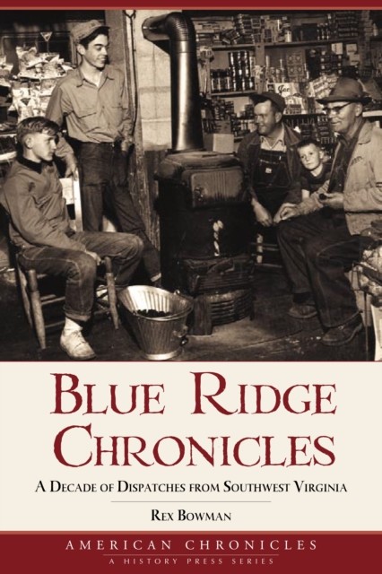 Blue Ridge Chronicles, Rex Bowman