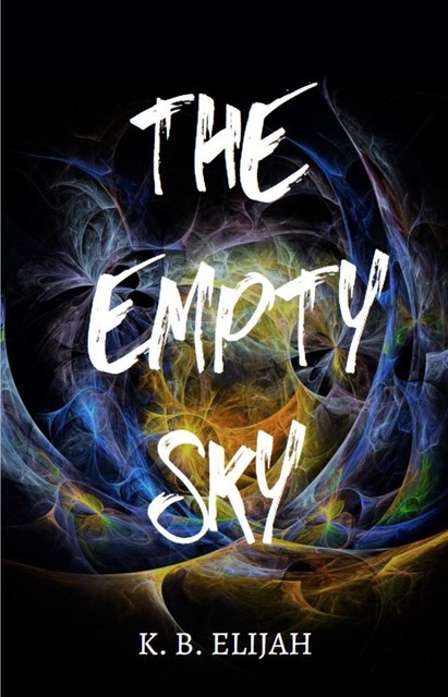 The Empty Sky, K.B. Elijah