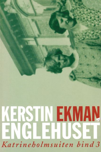 Englehuset, Kerstin Ekman