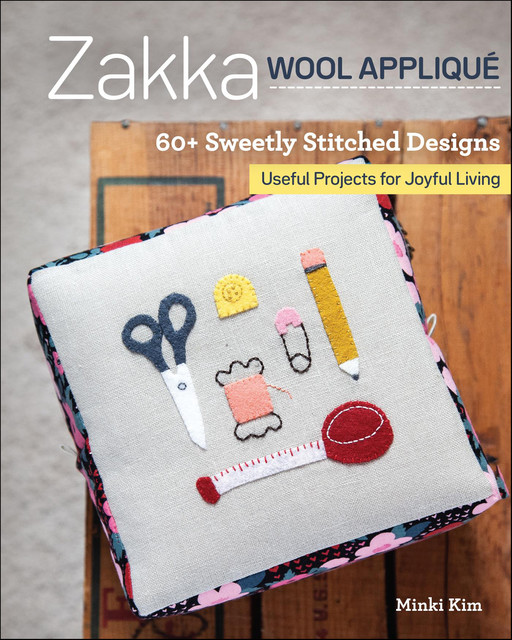 Zakka Wool Appliqué, Minki Kim