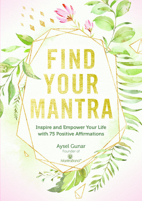 Find Your Mantra, Aysel Gunar