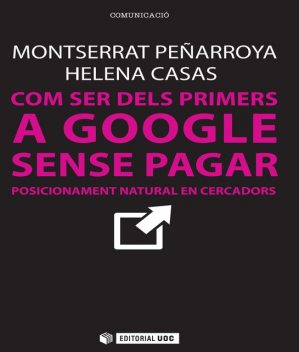 Com ser dels primers a Google sense pagar, Helena Casas Romero, Montserrat Peñarroya Farell