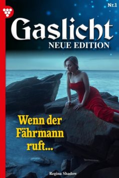 Gaslicht – Neue Edition 1 – Mystikroman, Regina Shadow