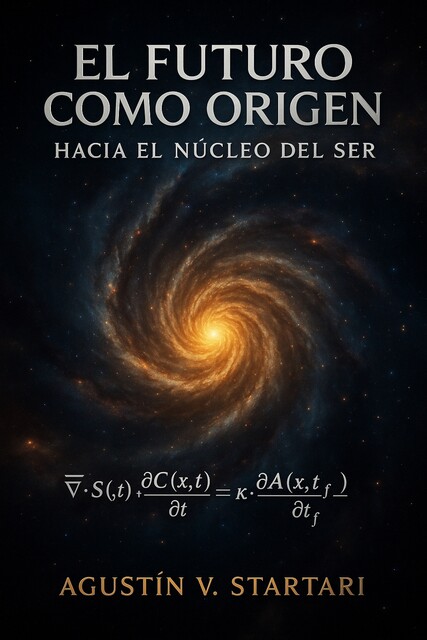 El Futuro como origen, Agustin V. Startari