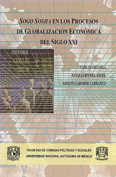 Sogo Sosha en los procesos de globalización económica del siglo XXI, Carlos Uscanga, Adolfo Laborde Carranco, Natalia Rivera Ángel